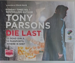 Die Last written by Tony Parsons performed by Colin Mace on Audio CD (Unabridged)